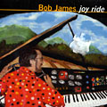 Joy ride, Bob James