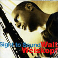 Sight to sound, Walt Weiskopf