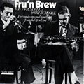 Fru'n Brew - Previously unissued recordings from the Open Door, Tony Fruscella , Brew Moore