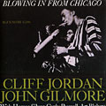 Blowing In From Chicago, John Gilmore , Clifford Jordan