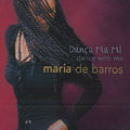 Dan�a Ma Mi - Dance with me, Maria De Barros