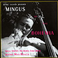 At the bohemia, Charles Mingus