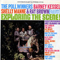exploring the scene / The Poll Winners volume 4, Ray Brown , Barney Kessel , Shelly Manne