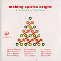 Making spirits bright, Gerald Albright , Marc Antoine , David Benoit , Will Downing