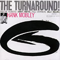 The Turnaround, Hank Mobley