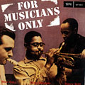 For musicians only, Stan Getz , Dizzy Gillespie , Sonny Stitt