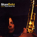 Caf Montmartre, Stan Getz