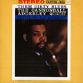Them dirty blues, Cannonball Adderley