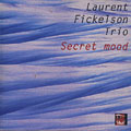 Secret mood, Laurent Fickelson