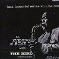 An evening at home with the Bird, Charlie Parker