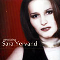 Introducing, Sara Yervand