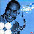 RTL JAZZ - La collection, Charlie Parker