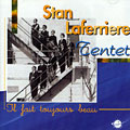 il fait toujours beau, Stan Laferriere