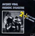 Jacques Vidal, Frederic Sylvestre, Frdric Sylvestre , Jacques Vidal