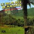 Les palmes du succ�s,  Le Palm-jazz De Macenta