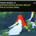 Piano Works IX - Live at Schloss Elmau, Joachim Kuhn , Michael Wollny