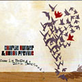 Come in Red Dog, This Is Tango Leader, Charlie Hunter , Bobby Previte