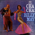 Cha Cha!, Billy May