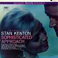 Sophisticated approach, Stan Kenton