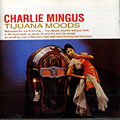 tijuana moods, Charles Mingus