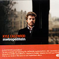 Metropolitain, Kyle Eastwood