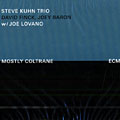 Mostly Coltrane, Steve Kuhn