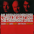 The threepenny opera, Daniel Humair , Jean-franois Jenny-clark , Joachim Kuhn