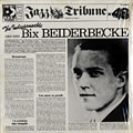 The indispensable Bix Beiderbecke (Jazz Tribune n°48), Bix Beiderbecke