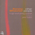 Other people, Kenny Wheeler