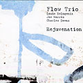 Rejuvenation,  Flow Trio