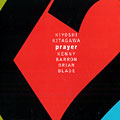 Prayer, Kenny Barron , Brian Blade , Kiyoshi Kitagawa