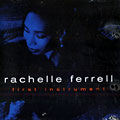 First instrument, Rachelle Ferrell