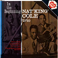 In the beginning, Nat King Cole