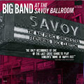 Big band at the Savoy Ballroom, Buck Clayton , Nat Pierce