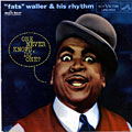 One never knows,  do one ?, Fats Waller