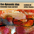 The dynamic duo - Remember trane and bird, Rashied Ali , Arthur Rhames