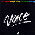 Voice, Brian Eley , Phil Minton , Maggie Nichols , Julie Tippetts