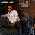 In my quiet room, Harry Belafonte