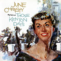 Recalls those Kenton days, June Christy