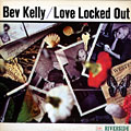 Love locked out, Bev Kelly