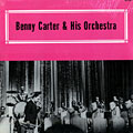 Benny Carter & His Orchestra, Benny Carter