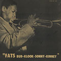 Fats- Bud- Klook- Sonny- Kinney, Fats Navarro