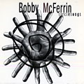 Circlesongs, Bobby McFerrin