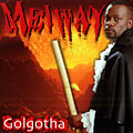 Golgotha,  Meiway