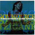 Samba tzigane, Dusko Goykovich