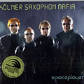 Spaceplayers,  Kolner Saxophon Mafia