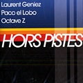 Hors pistes, Paco El Lobo , Laurent Geniez , Octave Z