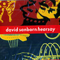 hearsay, David Sanborn