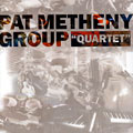 Quartet, Pat Metheny