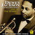 Live at the Barrell 1952, Dewey Jackson